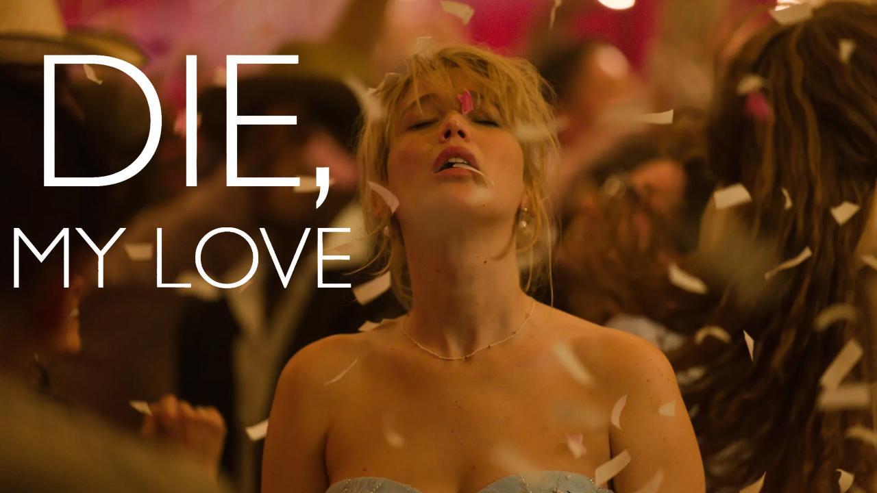 فيلم Die My Love 2025 مترجم كامل HD