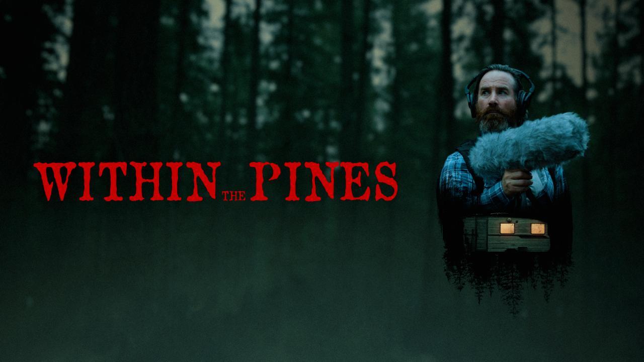 فيلم Within the Pines 2024 مترجم