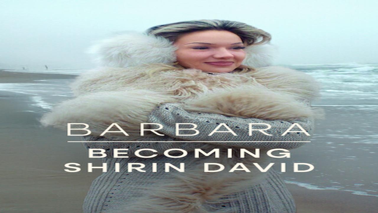 مشاهدة فيلم Barbara Becoming Shirin David 2026 مترجم